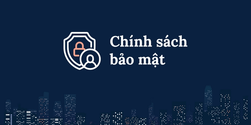 Những cập nhật mới trong chính sách bảo mật 58WIN 